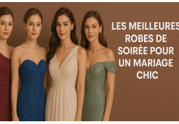 Les Meilleures Robes de Soirée pour un Mariage Chic