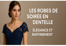 Les Robes de Soirée en Dentelle : Élégance et Raffinement